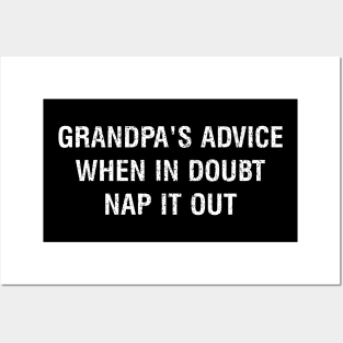 Grandpa's advice When in doubt, nap it out Posters and Art